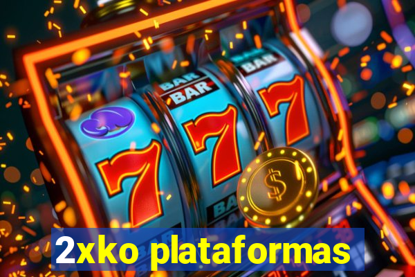 2xko plataformas